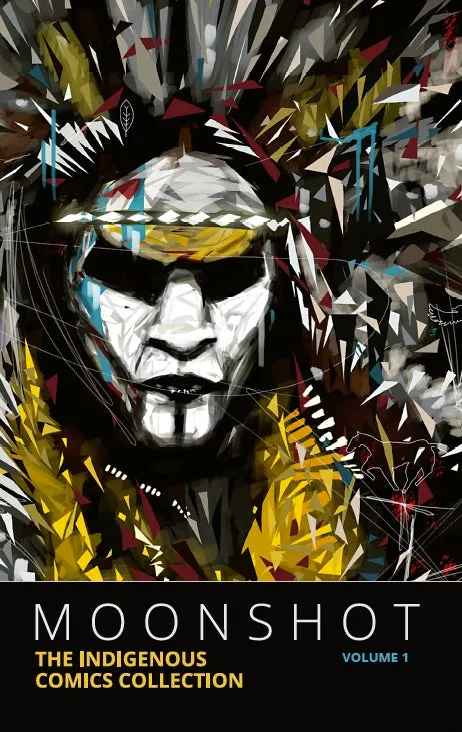 Moonshot: The Indigenous Comics Collection, Vol 1